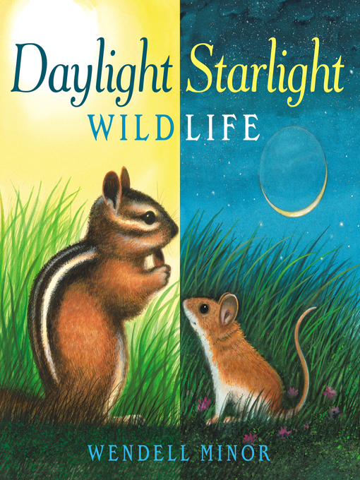 Title details for Daylight Starlight Wildlife by Wendell Minor - Wait list